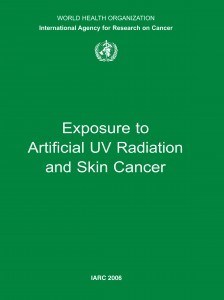 IARC (2006) Exposure to Artificial UV Radiation and Skin Cancer